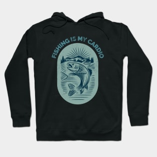 Fishing-Fishing Is My Cardio Hoodie